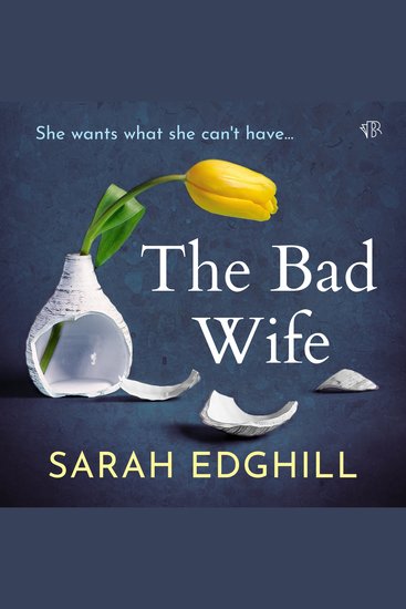 The Bad Wife - A totally absorbing pyschological suspense - cover