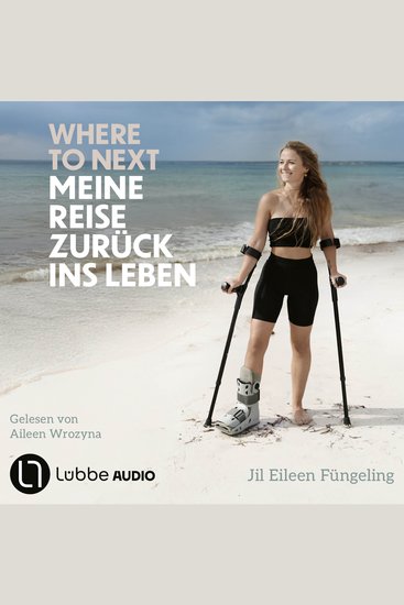 Where to Next Meine Reise zurück ins Leben - Ungekürzt - cover