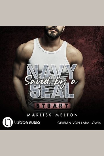 Saved by a Navy SEAL - Stuart - Navy-Seal-Reihe Teil 6 - Ungekürzt - cover