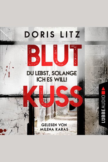 Blutkuss - Du lebst solange ich es will! - Lina Saint-George-Reihe Teil 3 - Ungekürzt - cover