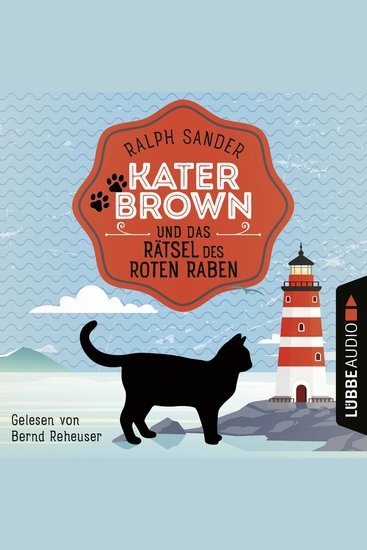 Kater Brown und das Rätsel des Roten Raben - Ein Kater Brown-Krimi Teil 6 - Ungekürzt - cover