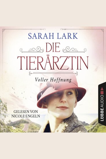 Die Tierärztin - Voller Hoffnung - Tierärztin-Saga Teil 2 - Gekürzt - cover
