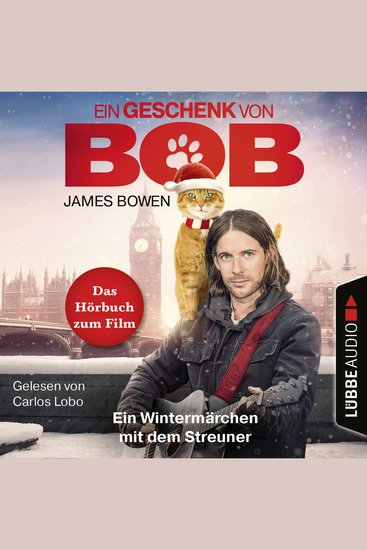 Ein Geschenk von Bob - Ein Wintermärchen mit dem Streuner - cover