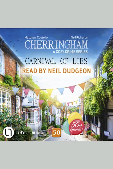 Carnival of Lies - Cherringham - A Cosy Crime Series Episode 50 - Unabridged - cover