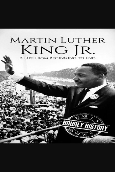 Martin Luther King Jr - A Life from Beginning to End - cover