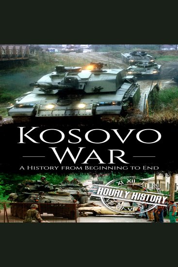 Kosovo War - A History from Beginning to End - cover