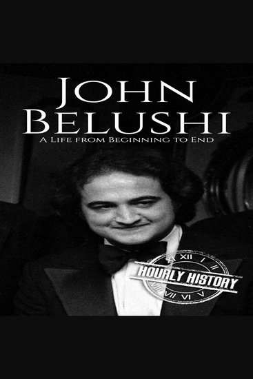 John Belushi - A Life from Beginning to End - cover
