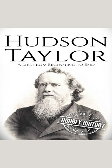 Hudson Taylor - A Life from Beginning to End - cover