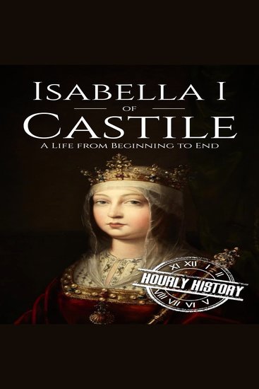 Isabella I of Castile - A Life from Beginning to End - cover