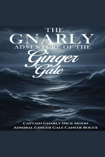 The Gnarly Adventure of the Ginger Gale - cover