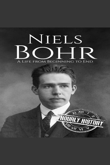 Niels Bohr - A Life from Beginning to End - cover