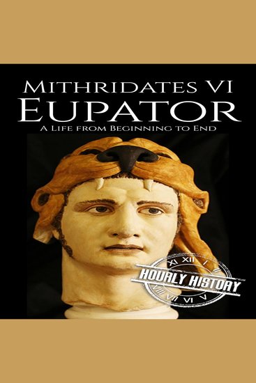 Mithridates VI Eupator - A Life from Beginning to End - cover