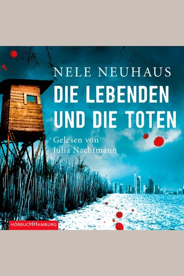 Die Lebenden und die Toten (Ein Bodenstein-Kirchhoff-Krimi 7) - Der fesselnde Krimi-Bestseller mit merkwürdigen Morden und beunruhigende Todesanzeigen - cover