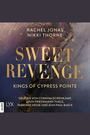 Kings of Cypress Pointe - Sweet Revenge - The Golden Boys Teil 1 - Ungekürzt - cover