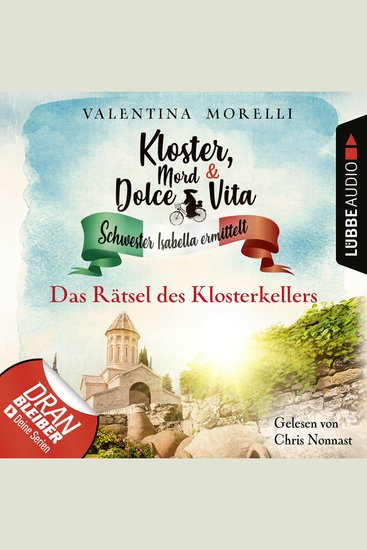 Das Rätsel des Klosterkellers - Kloster Mord und Dolce Vita - Schwester Isabella ermittelt Folge 18 - Ungekürzt - cover