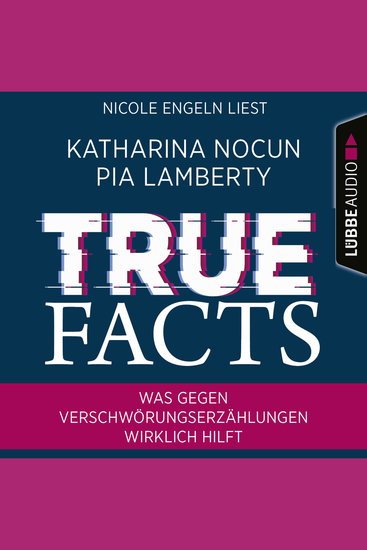 True Facts - Was gegen Verschwörungserzählungen wirklich hilft - Ungekürzt - cover