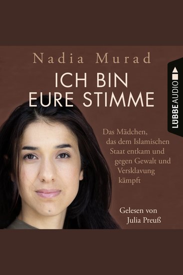 Ich bin eure Stimme - Das Mädchen das dem Islamischen Staat entkam und gegen Gewalt und Versklavung kämpft - Ungekürzt - cover