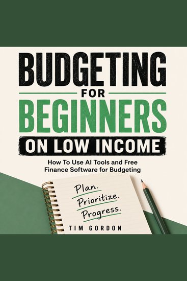 Budgeting for Beginners on Low Income - How To Use AI Tools and Free Finance Software for Budgeting - cover