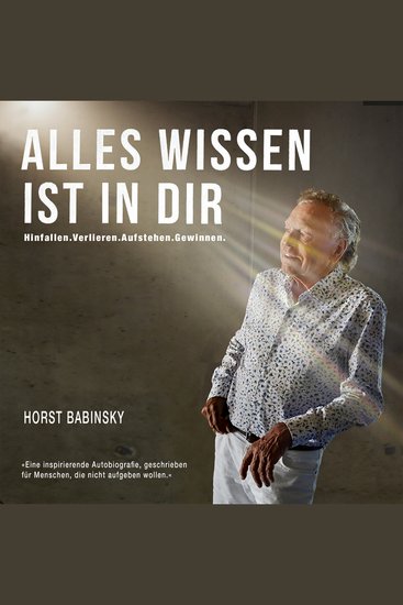 Alles Wissen ist in dir - Hinfallen Verlieren Aufstehen Gewinnen (ungekürzt) - cover