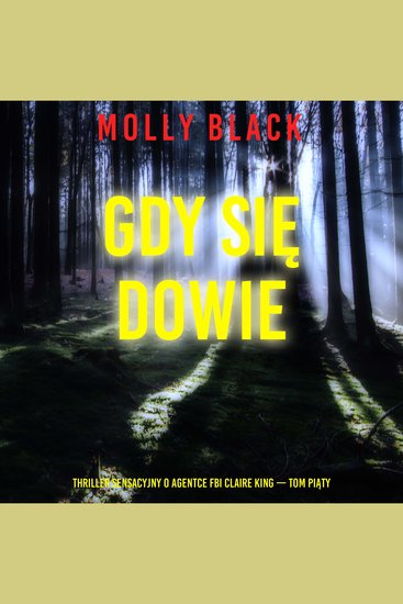Gdy się dowie (Thriller sensacyjny o agentce FBI Claire King — Tom piąty) - Cyfrowa narracja przy użyciu syntezowanego głosu - cover