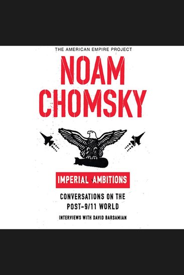 Imperial Ambitions - Conversations on the Post-9 11 World - cover