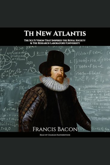 The New Atlantis - The Sci Fi Vision That Inspired the Royal Society & The Research Laboratory University - cover