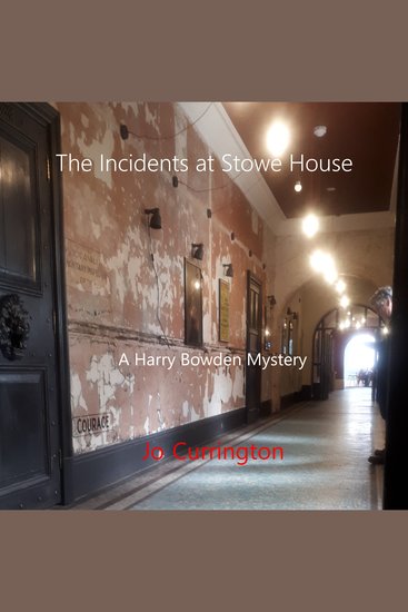 The Incidents at Stowe House - A Harry Bowden Mystery - cover