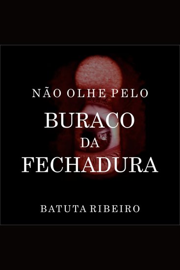 Não olhe pelo buraco da fechadura - cover