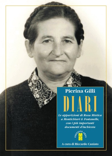 Diari - Le apparizioni di Rosa Mistica a Montichiari & Fontanelle con i più importanti documenti d'inchiesta - cover