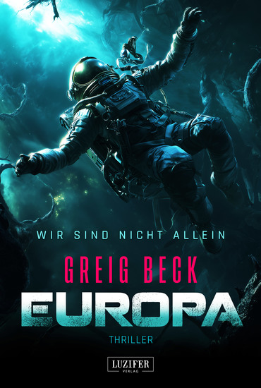 EUROPA - Wir sind nicht allein - Übernatürliche Thriller · Weltall-Horror · Alien-Kreatur - cover