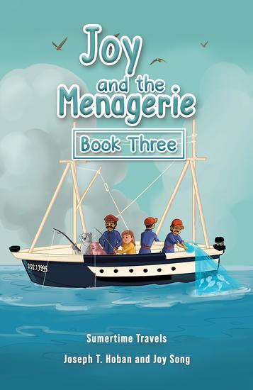 Joy and the Menagerie - Book Three - Sumertime Travels - cover