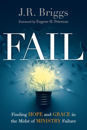 Fail - Finding Hope and Grace in the Midst of Ministry Failure - cover