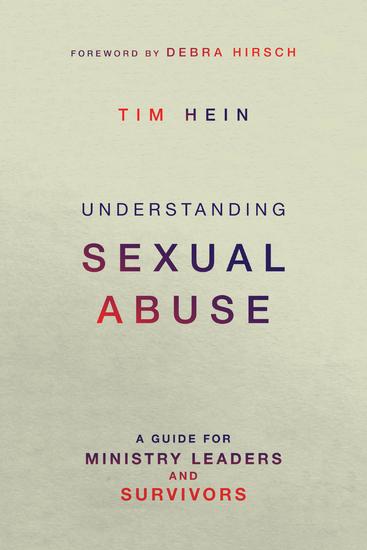 Understanding Sexual Abuse - A Guide for Ministry Leaders and Survivors - cover