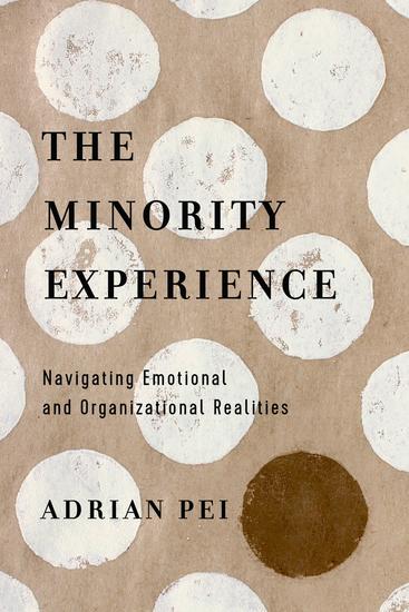 The Minority Experience - Navigating Emotional and Organizational Realities - cover