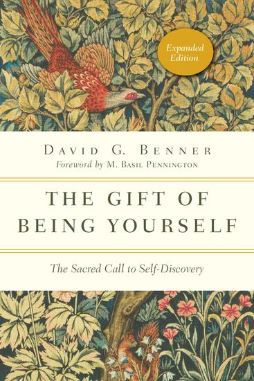 The Gift of Being Yourself - The Sacred Call to Self-Discovery - cover