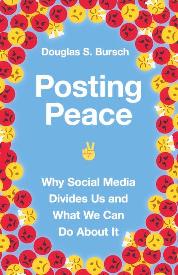 Posting Peace - Why Social Media Divides Us and What We Can Do About It - cover