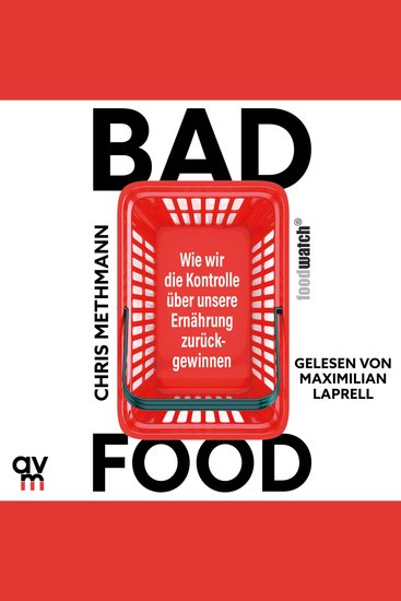 Bad Food - Wie wir die Kontrolle über unsere Ernährung zurückgewinnen | Ein Hörbuch das befähigt - cover