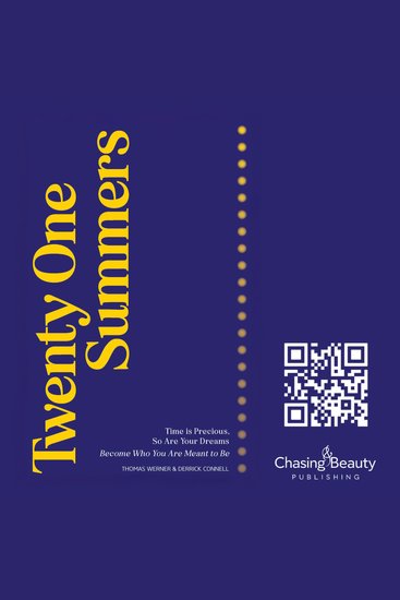 Twenty One Summers - Time Is Precious So Are Your Dreams Become Who You Are Meant To Be - cover