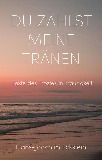 Du zählst meine Tränen - Texte des Trostes in Traurigkeit - cover