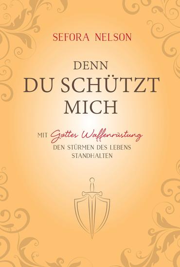 Denn du schützt mich - Mit Gottes Waffenrüstung den Stürmen des Lebens standhalten - cover