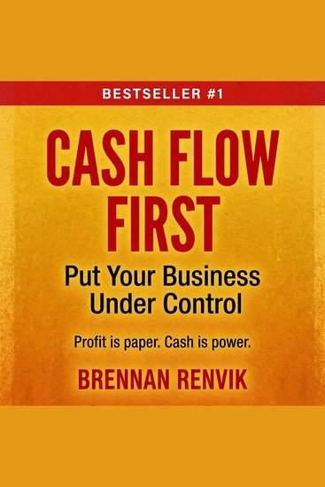 Cash Flow First - Put Your Business Under Control - cover