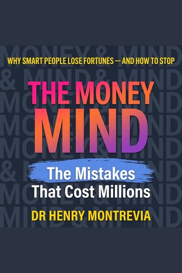 The Money Mind - The Mistakes That Cost Millions - cover