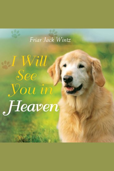 I Will See You in Heaven (Dog Lover's Edition) - — a book of comfort and reassurance for pet loss - cover