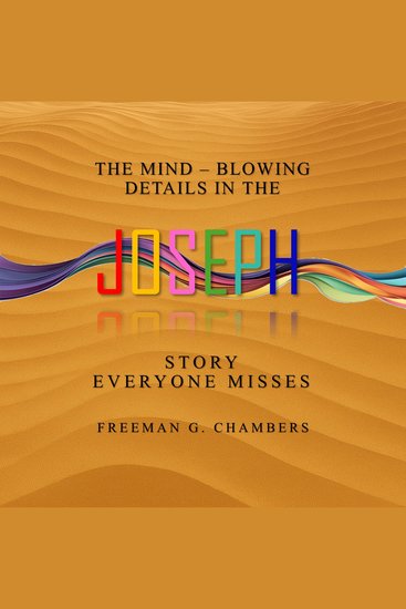 The Mind-Blowing Details In The Joseph Story Everyone Misses - cover