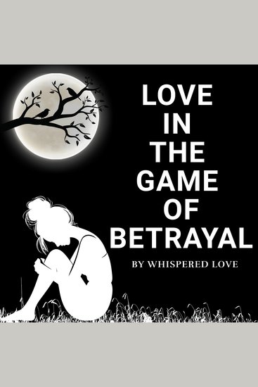 Love in the Game of Betrayal - When Trust Becomes a Strategy and Awareness Becomes Freedom - cover
