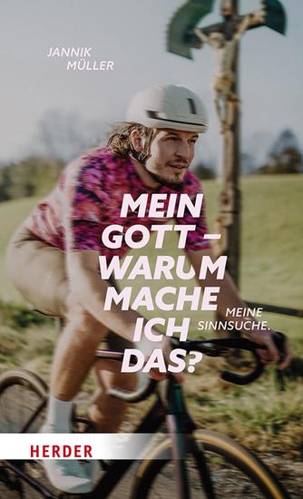 Mein Gott warum mache ich das? - Meine Sinnsuche Ein Buch für Triathleten und alle die auf keinen Fall einer werden wollen - cover
