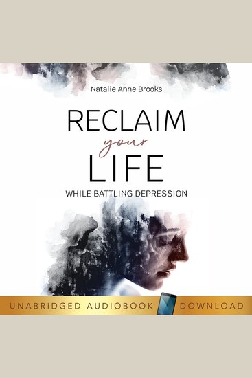 Reclaim Your Life While Battling Depression - cover