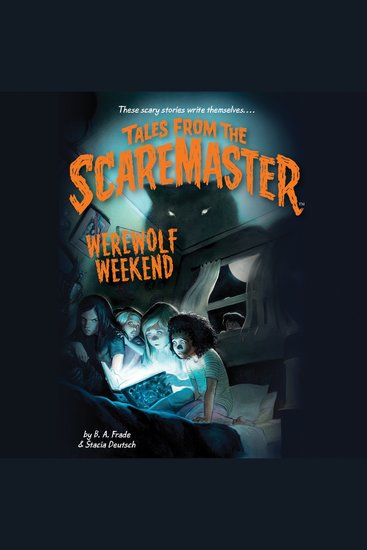 Werewolf Weekend - Spooky and Fun—the Perfect Book for Kids Who Like Scary Stories and Campfire Chills! - cover