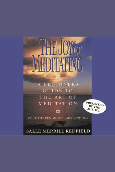 The Joy of Meditating - A Beginner's Guide to the Art of Meditation - cover