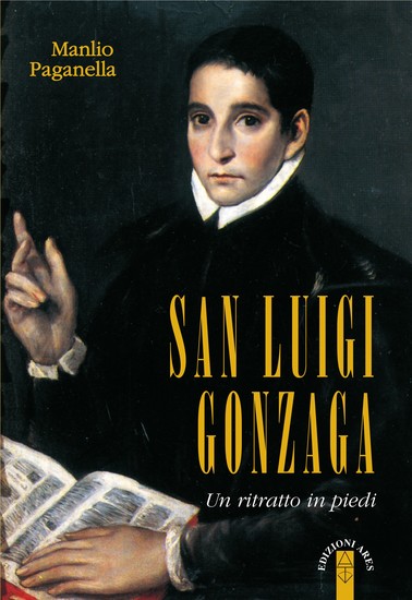 San Luigi Gonzaga - Un ritratto in piedi - cover